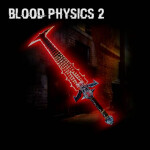 Blood Physics 2 [🩸]