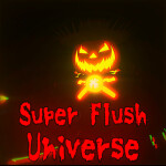 [🎃Halloween Event]Super Flush Universe