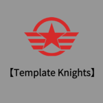 【Template Knights】