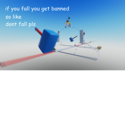 IF You FALL You GET BANNED!