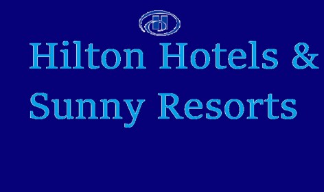 Hilton Hotels & Sunny Resorts