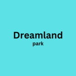 D r e a m l a n d park
