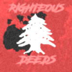 Righteous Deeds