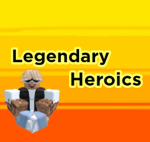 Legendary Heroics