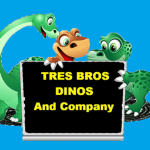 Tres Bros Dinos and Company!