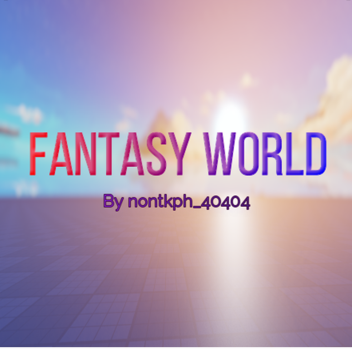 Fantasy World [ unready ]