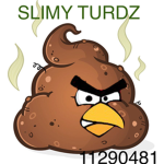 Slimy turdz