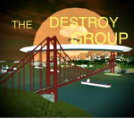 The Destroy Group