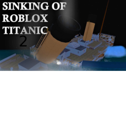 Roblox Titanic 2