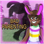 [🐰] Bad Parenting