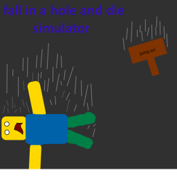 fall in a hole and die simulator (ALPHA)
