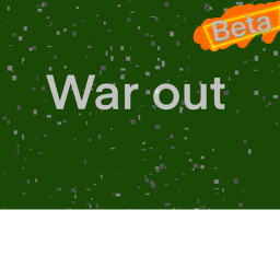 War out! (Beta)