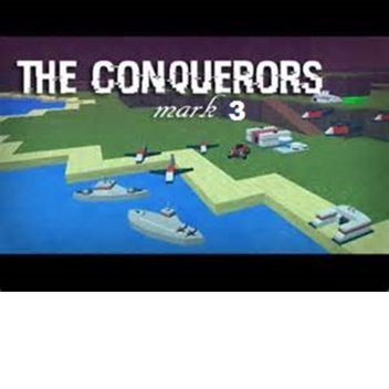 "The Conquerors Mark 3" [Early Access]
