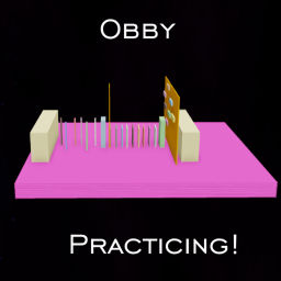 Obby Practicing [3 NEW OBBIES]