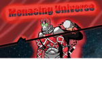 Menacing Universe