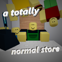 A totally normal store