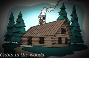 Cabin in the woods
