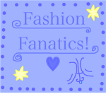 ♥ Fashion Fanatics ♥