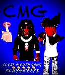 Close Mouth gang (CMG)