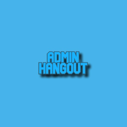 Admin Hangout (JOIN GROUP FOR FREE SUPER ADMIN!)