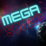 Mega Squad!!!!!!!!!!!!!