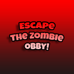 Escape The Zombie Obby!