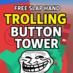 🖐️[Free Slap Hand] Trolling Button Tower