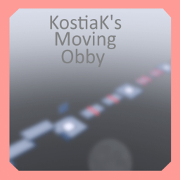 KostiaK's Moving Obby