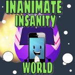 [SEASON 1] Inanimate Insanity World