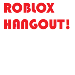 A Hangout of Robloxia