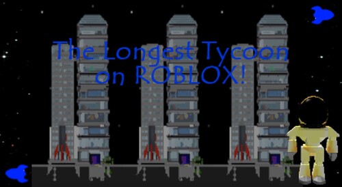 The Longest Tycoon on ROBLOX! [Major Update]