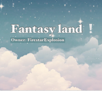 ʚ Fantasy Land ɞ