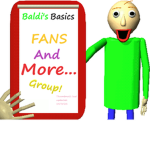 Baldi Fan's And More Group!