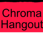 Chroma-Hangout