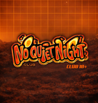 NO QUIET NIGHT CLUB 18+