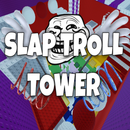 [UPDATE] Slap Troll Tower 🤚