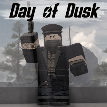 Day of Dusk: Wastelanders [PRIVATE TESTING 1.6]