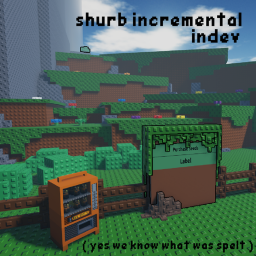 Shrub Incremental (Alpha)