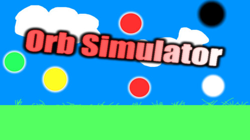 Roblox Orb Simulator