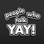 people who talk YAY