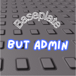 Baseplate BUT ADMIN