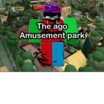 The ago amusement park