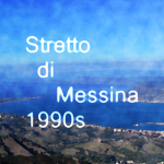 Stretto di Messina 1990s