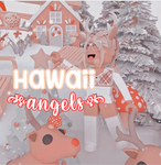 ~Hawaii Angels~