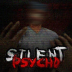 Silent Psycho [HORROR]