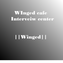 || Winged || Interveiw center