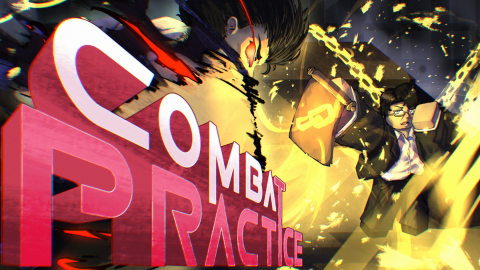 COMBAT PRACTICE & MORE!