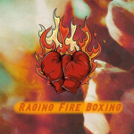 Raging Fire Boxing