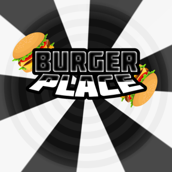 Work at a burger place