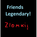 FriendsLegendary!